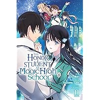 The Honor Student at Magic High School, Vol. 11 (The Honor Student at Magic High School, 11) The Honor Student at Magic High School, Vol. 11 (The Honor Student at Magic High School, 11) Paperback Kindle