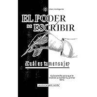 El poder de escribir: ¿Cuál es tu mensaje? (Spanish Edition) El poder de escribir: ¿Cuál es tu mensaje? (Spanish Edition) Kindle Paperback