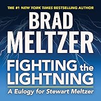 Fighting the Lightning: A Eulogy for Stewart Meltzer Fighting the Lightning: A Eulogy for Stewart Meltzer Audible Audiobook