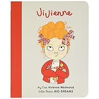 Vivienne Westwood: My First Vivienne Westwood [BOARD BOOK] (Volume 24) (Little People, BIG DREAMS, 24) Vivienne Westwood: My First Vivienne Westwood [BOARD BOOK] (Volume 24) (Little People, BIG DREAMS, 24) Hardcover Kindle Board book