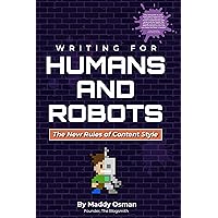 Writing for Humans and Robots: The New Rules of Content Style