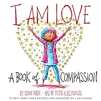 I Am Love: A Book of Compassion (I Am Books) I Am Love: A Book of Compassion (I Am Books) Hardcover Kindle Board book