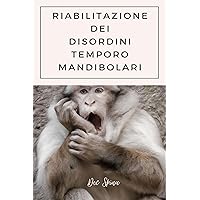 Riabilitazione dei Disordini Temporomandibolari (Italian Edition)