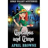 Cupcakes and Crime (Gold Valley Mysteries Book 1) Cupcakes and Crime (Gold Valley Mysteries Book 1) Kindle Paperback