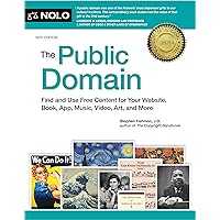 Public Domain, The: How to Find & Use Copyright-Free Writings, Music, Art & More Public Domain, The: How to Find & Use Copyright-Free Writings, Music, Art & More Paperback Kindle Mass Market Paperback