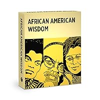 African American Wisdom: A Knowledge Cards Deck of Memorable Quotes by African Americans African American Wisdom: A Knowledge Cards Deck of Memorable Quotes by African Americans Cards