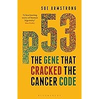p53: The Gene that Cracked the Cancer Code p53: The Gene that Cracked the Cancer Code Paperback Kindle Audible Audiobook Hardcover