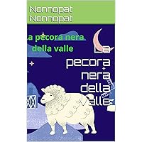 La pecora nera della valle (Italian Edition) La pecora nera della valle (Italian Edition) Kindle Paperback