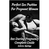 Sex During Pregnancy Complete Guide Perfect Sex Position For Pregnant Women