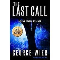 The Last Call (The Bill Travis Mysteries Book 1) The Last Call (The Bill Travis Mysteries Book 1) Kindle Paperback Audible Audiobook