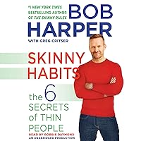 Skinny Habits: The 6 Secrets of Thin People Skinny Habits: The 6 Secrets of Thin People Audible Audiobook Kindle Hardcover Audio CD