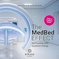 The MedBed Effect: Self-healing with Quantum Energy - Made of Intelligent Matter The MedBed Effect: Self-healing with Quantum Energy - Made of Intelligent Matter Audible Audiobook