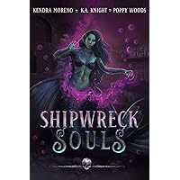 Shipwreck Souls Shipwreck Souls Kindle Paperback