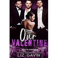Our Valentine (Sexy and Sinful Book 1) Our Valentine (Sexy and Sinful Book 1) Kindle Paperback