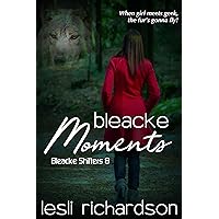 Bleacke Moments (Bleacke Shifters Book 8) Bleacke Moments (Bleacke Shifters Book 8) Kindle Paperback
