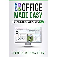 Office Made Easy: Increase Your Productivity (Productivity Apps Made Easy Book 1) Office Made Easy: Increase Your Productivity (Productivity Apps Made Easy Book 1) Kindle Paperback Hardcover