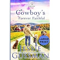 A Cowboy's Forever Faithful (Sweet View Ranch Western Christian Cowboy Romance) Large Print Edition A Cowboy's Forever Faithful (Sweet View Ranch Western Christian Cowboy Romance) Large Print Edition Paperback