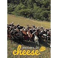 Masters of cheese