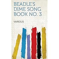 Beadle's Dime Song Book No. 3