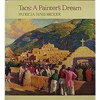 Taos a Painter's Dream Taos a Painter's Dream Hardcover