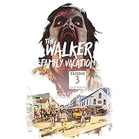 The Walker Family Vacation: Episode 3 The Walker Family Vacation: Episode 3 Kindle