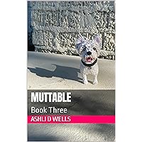 MUTTable: Book Three MUTTable: Book Three Kindle Paperback