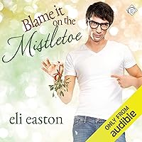 Blame It on the Mistletoe Blame It on the Mistletoe Audible Audiobook Kindle