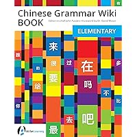 Chinese Grammar Wiki BOOK: Elementary Chinese Grammar Wiki BOOK: Elementary Kindle Paperback