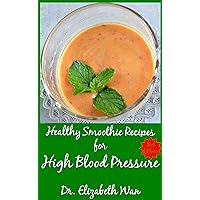 Healthy Smoothie Recipes for High Blood Pressure 2nd Edition Healthy Smoothie Recipes for High Blood Pressure 2nd Edition Kindle Paperback