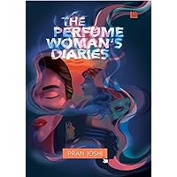 The Perfume Woman’s Diaries The Perfume Woman’s Diaries Kindle Paperback