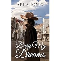 Bury My Dreams Bury My Dreams Kindle Paperback