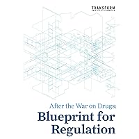After the War on Drugs: Blueprint for Regulation After the War on Drugs: Blueprint for Regulation Paperback