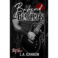 Behind the Lights: An emotional rockstar romance (Burn to Rise Book 1) Behind the Lights: An emotional rockstar romance (Burn to Rise Book 1) Kindle Paperback