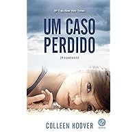 Um Caso Perdido - Hopeless (Em Portugues do Brasil) Um Caso Perdido - Hopeless (Em Portugues do Brasil) Kindle Audible Audiobook Paperback