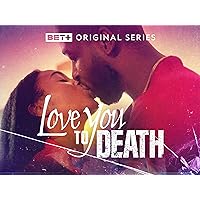 Love You To Death Season 1