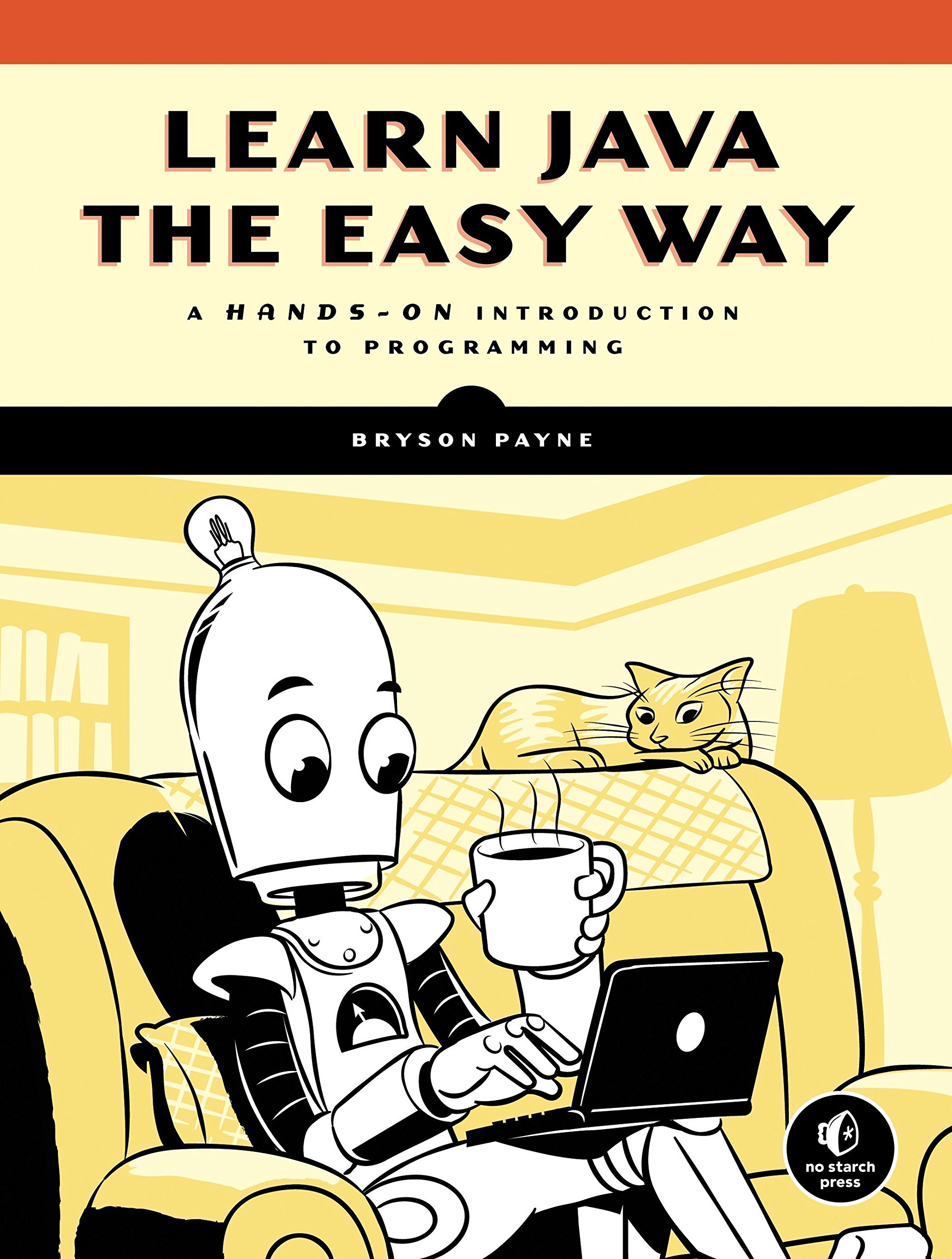 Learn Java the Easy Way: A Hands-On Introduction to Programming