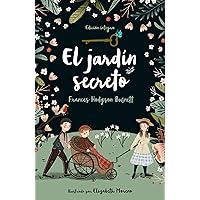 El jardín secreto / The Secret Garden (Spanish Edition) El jardín secreto / The Secret Garden (Spanish Edition) Hardcover Kindle Paperback