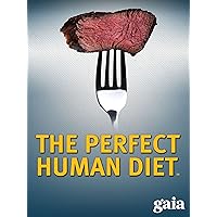 The Perfect Human Diet