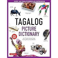 Tagalog Picture Dictionary: Learn 1500 Tagalog Words and Expressions - The Perfect Resource for Visual Learners of All Ages (Includes Online Audio) (Tuttle Picture Dictionary) Tagalog Picture Dictionary: Learn 1500 Tagalog Words and Expressions - The Perfect Resource for Visual Learners of All Ages (Includes Online Audio) (Tuttle Picture Dictionary) Hardcover Kindle