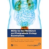 MCQs for the FRCS(Urol) and Postgraduate Urology Examinations MCQs for the FRCS(Urol) and Postgraduate Urology Examinations Kindle Paperback