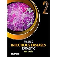Infectious Diseases: Parasitic : Volume 2 Infectious Diseases: Parasitic : Volume 2 Kindle