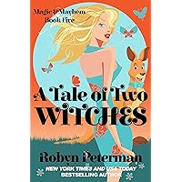 A Tale Of Two Witches: Magic and Mayhem Book Five