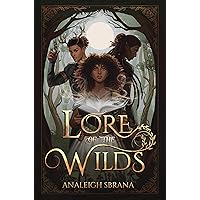 Lore of the Wilds: A Novel Lore of the Wilds: A Novel Hardcover Audible Audiobook Kindle Paperback Audio CD