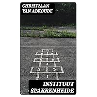 Instituut Sparrenheide (Dutch Edition) Instituut Sparrenheide (Dutch Edition) Kindle