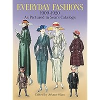 Everyday Fashions, 1909-1920, As Pictured in Sears Catalogs (Dover Fashion and Costumes)