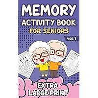 Memory Activity Book for Seniors | Extra Large Print: Over 100 Fun & Relaxing Puzzles to Improve Brain Functioning and Enhance Memory Skills Memory Activity Book for Seniors | Extra Large Print: Over 100 Fun & Relaxing Puzzles to Improve Brain Functioning and Enhance Memory Skills Kindle Paperback