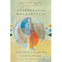 Fearfully and Wonderfully: The Marvel of Bearing God's Image Fearfully and Wonderfully: The Marvel of Bearing God's Image Paperback Audible Audiobook Kindle Hardcover