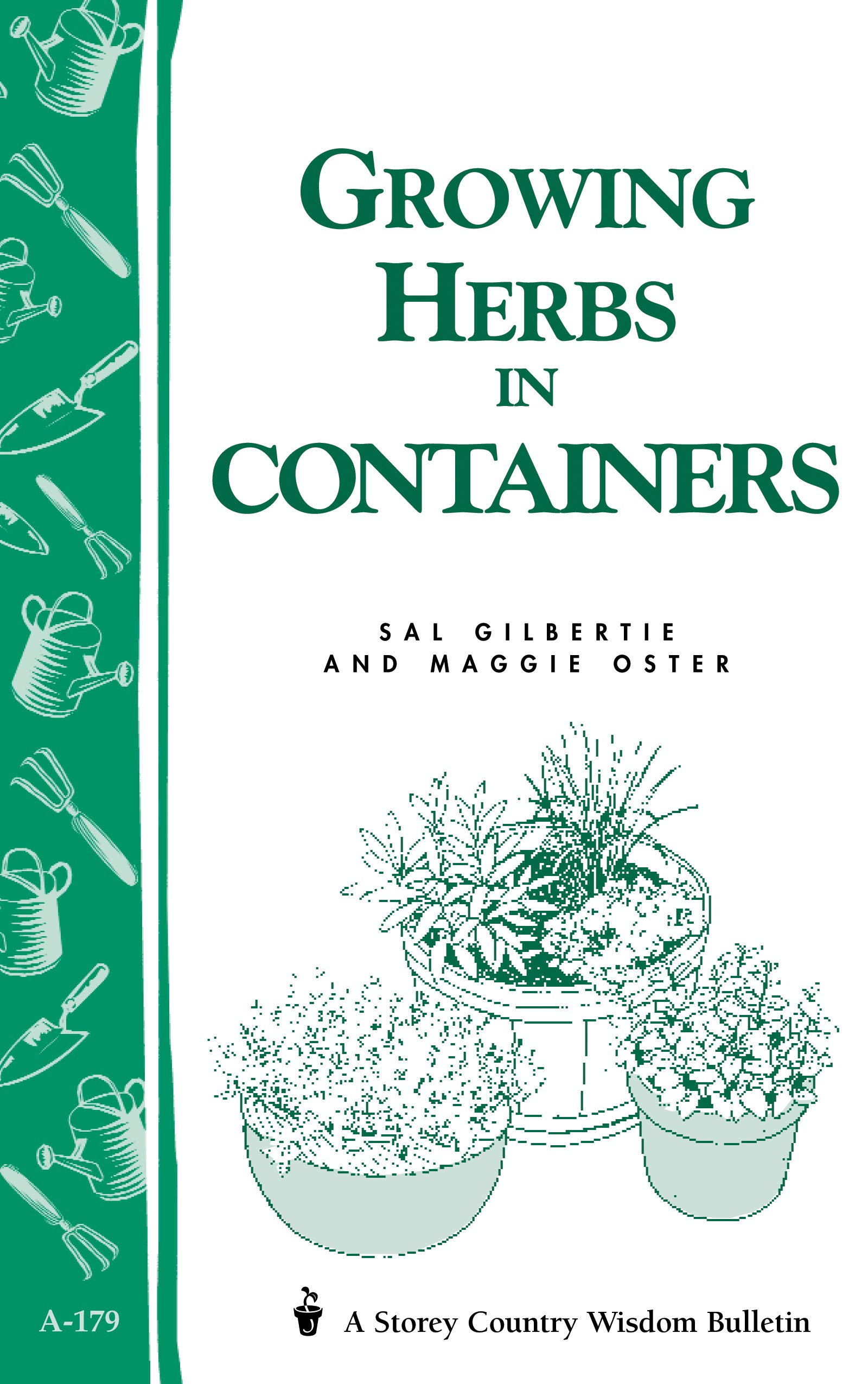 Growing Herbs in Containers: Storey's Country Wisdom Bulletin A-179 (Storey Country Wisdom Bulletin)