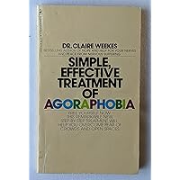 Simple, Effective Treatment of Agoraphobia Simple, Effective Treatment of Agoraphobia Paperback Hardcover