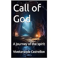 Call of God: A journey of the spirit (Spanish Edition)